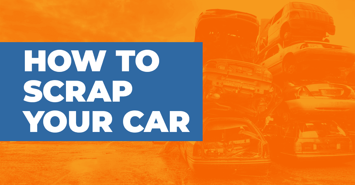 How to Scrap a Car in 6 Easy Steps BookMyGarage