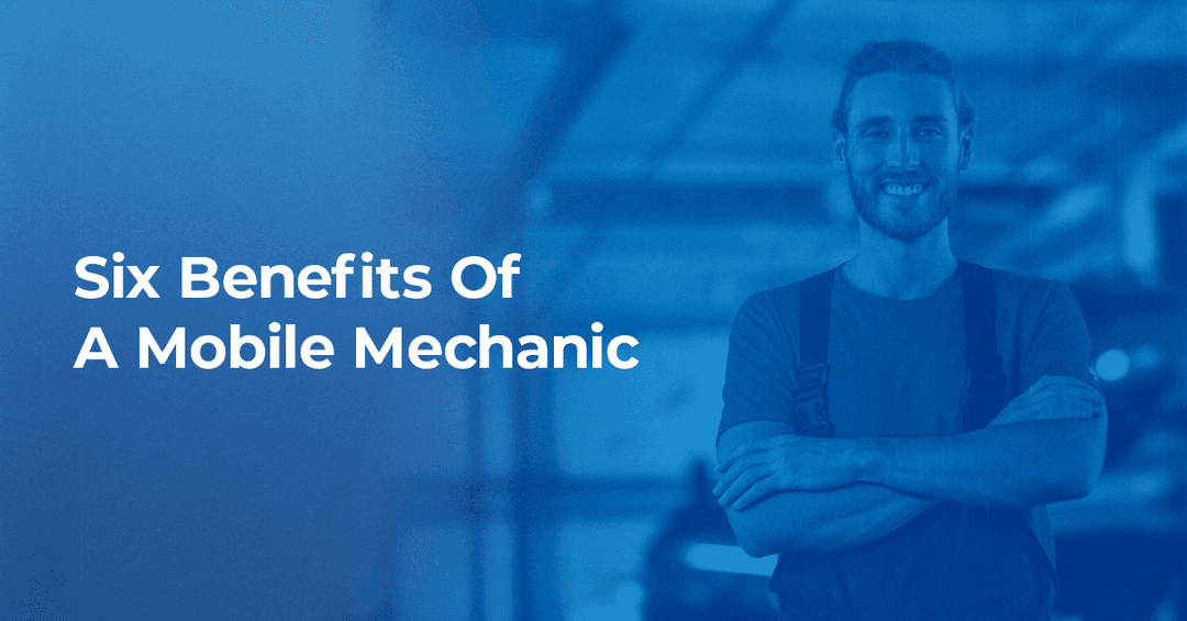 six-benefits-of-a-mobile-mechanic-bookmygarage