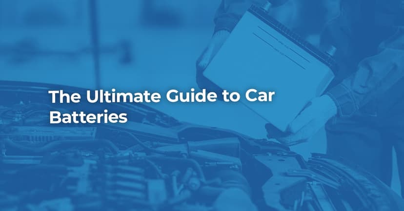 The Ultimate Guide to Car Batteries