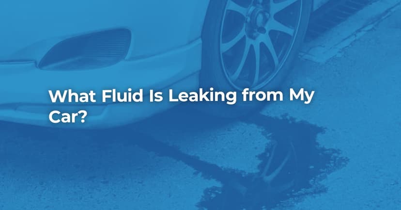 What Fluid is Leaking from My Car?