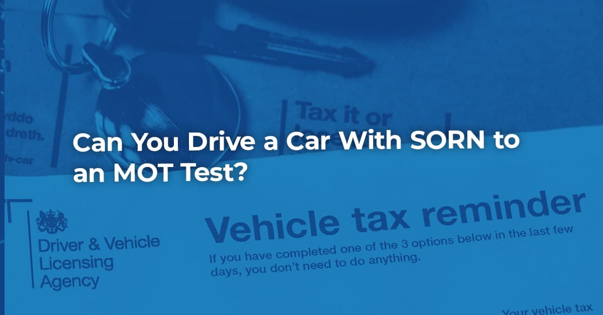 Can You Drive a Car With SORN to an MOT Test? BookMyGarage