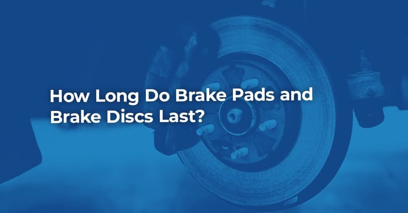 How Long Do Brake Pads and Brake Discs Last?