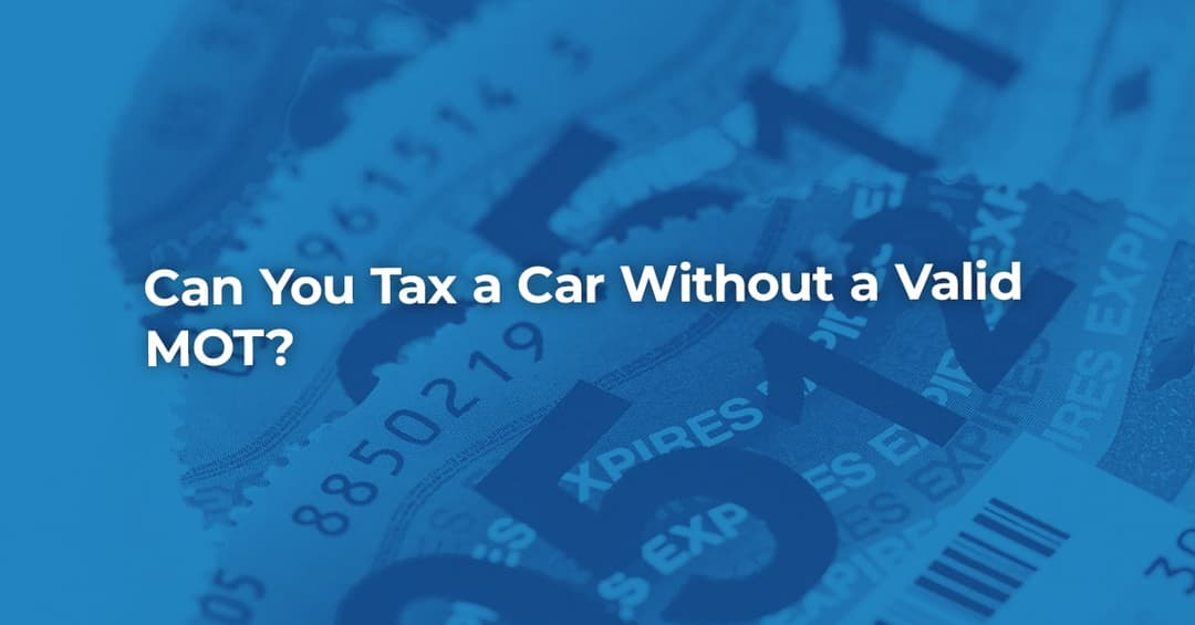 Can You Tax a Car Without a Valid MOT? BookMyGarage
