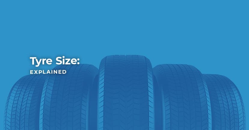 Tyre Size: Explained