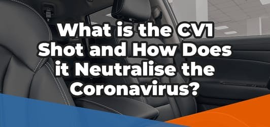 What is the CV1 Shot and How Does it Neutralise Viruses? Thumbnail