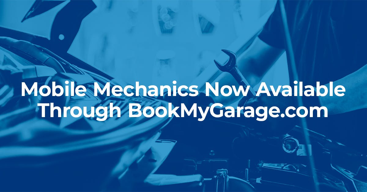 Lenen Voordracht Punt Mobile Mechanics Now Available Through BookMyGarage.com