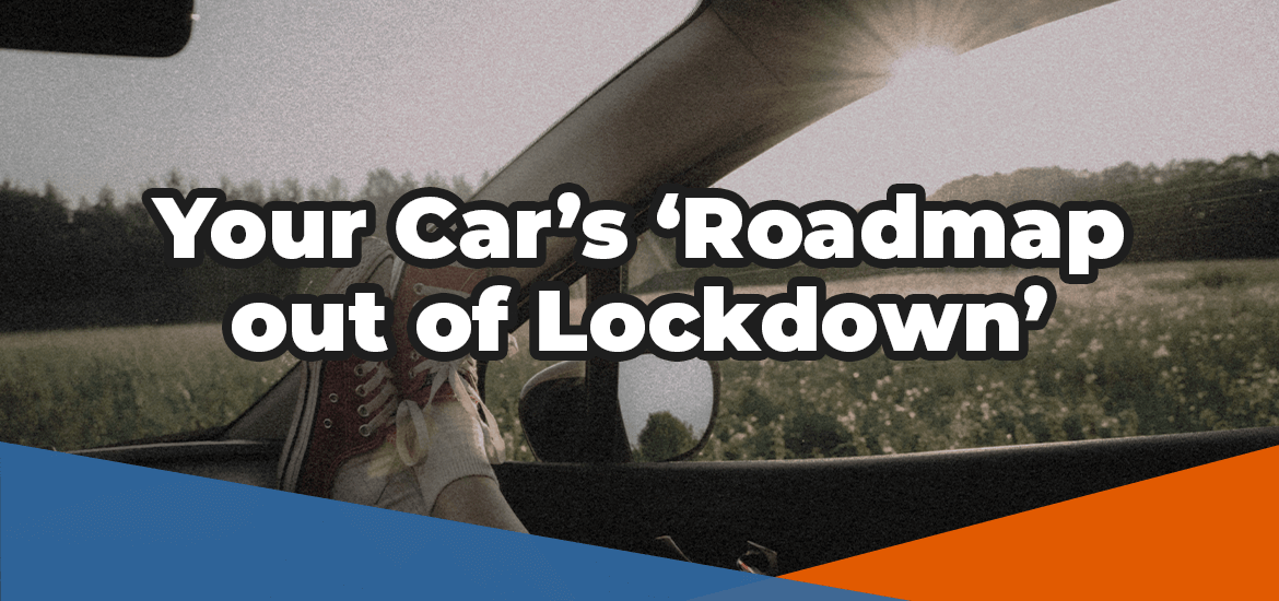 Your Car's 'Roadmap Out of Lockdown' Thumbnail