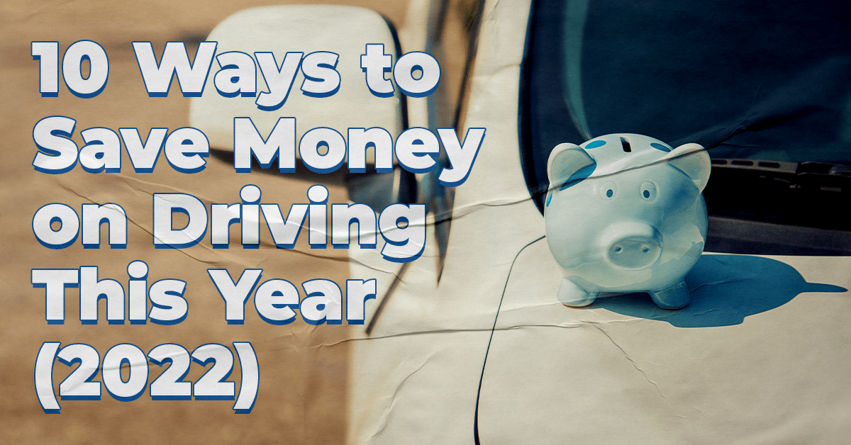 10 Ways to Save Money on Driving This Year (2022) Thumbnail