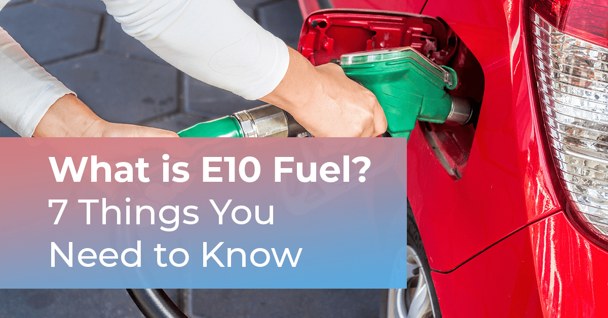 What is E10 Fuel? 7 Things You Need to Know Thumbnail