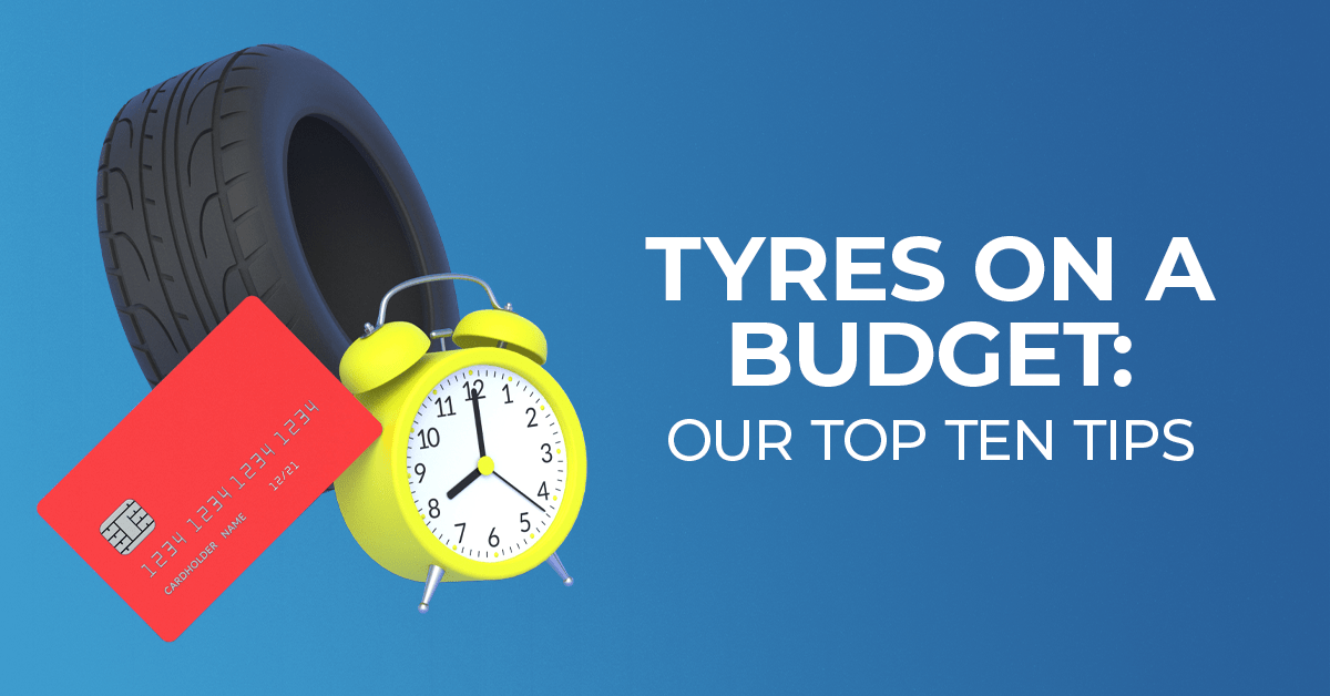 Tyres on a Budget: Our Top Ten Tips Thumbnail