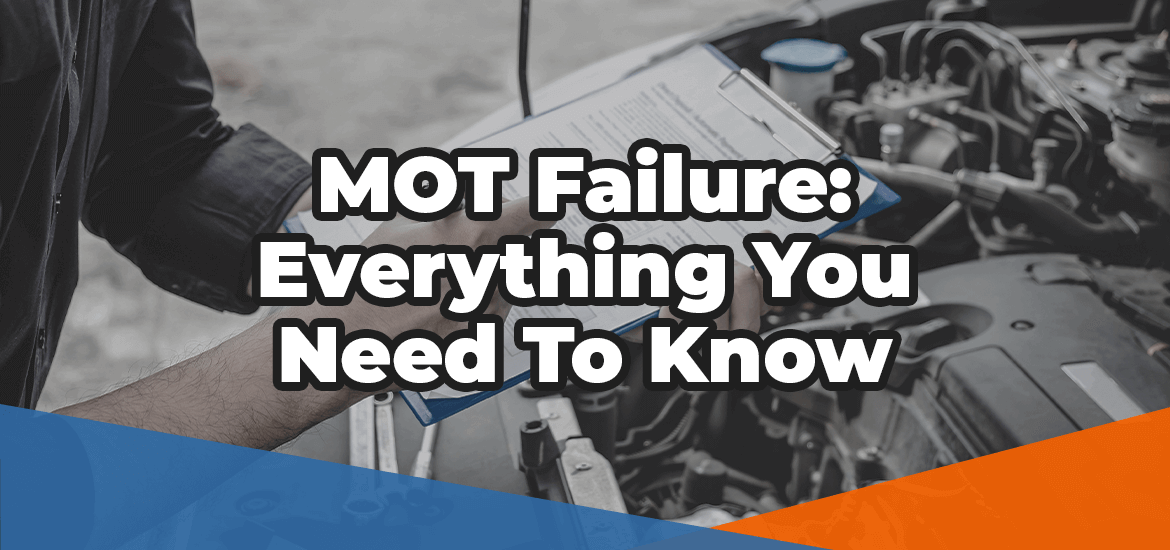 MOT Failure: Everything You Need to Know